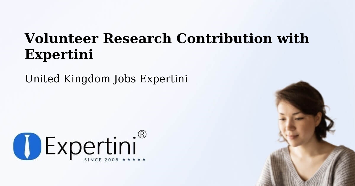 Volunteer Research Contribution Program – Mickleton - United Kingdom Jobs Expertini